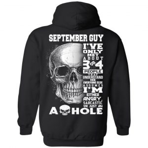 September Guy I've Only Met About 3 Or 4 People T-Shirts, Hoodie, Tank 22