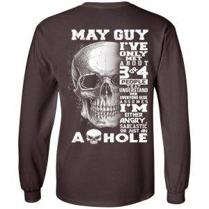 May Guy I've Only Met About 3 Or 4 People T-Shirts, Hoodie, Tank 20