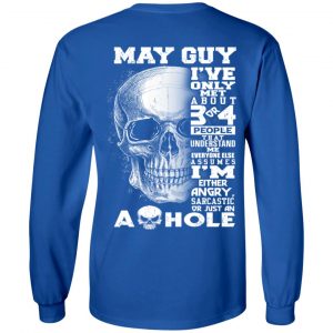 May Guy I've Only Met About 3 Or 4 People T-Shirts, Hoodie, Tank 21