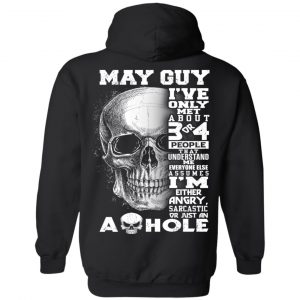 May Guy I've Only Met About 3 Or 4 People T-Shirts, Hoodie, Tank 22