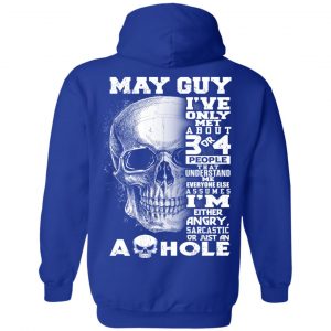 May Guy I've Only Met About 3 Or 4 People T-Shirts, Hoodie, Tank 25
