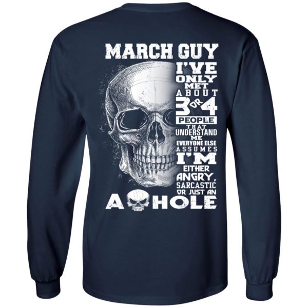 March Guy I’ve Only Met About 3 Or 4 People T-Shirts, Hoodie, Tank Apparel 8