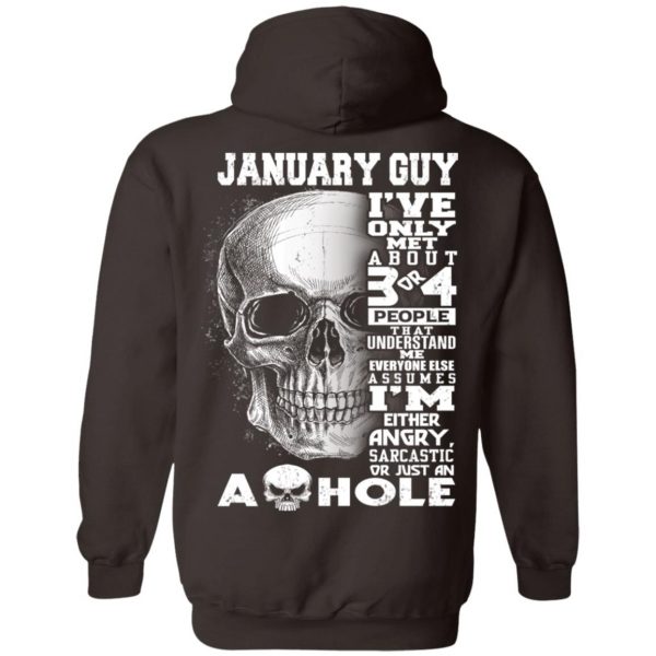 January Guy I’ve Only Met About 3 Or 4 People T-Shirts, Hoodie, Tank Apparel 13