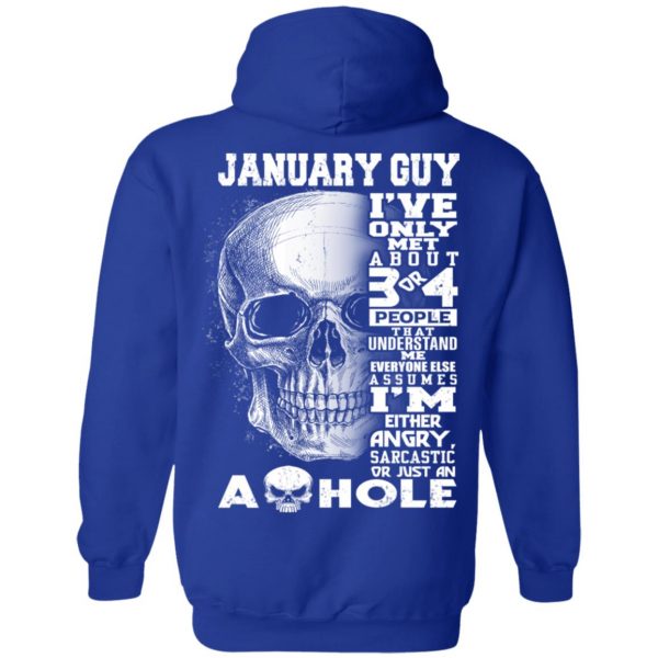 January Guy I’ve Only Met About 3 Or 4 People T-Shirts, Hoodie, Tank Apparel 14
