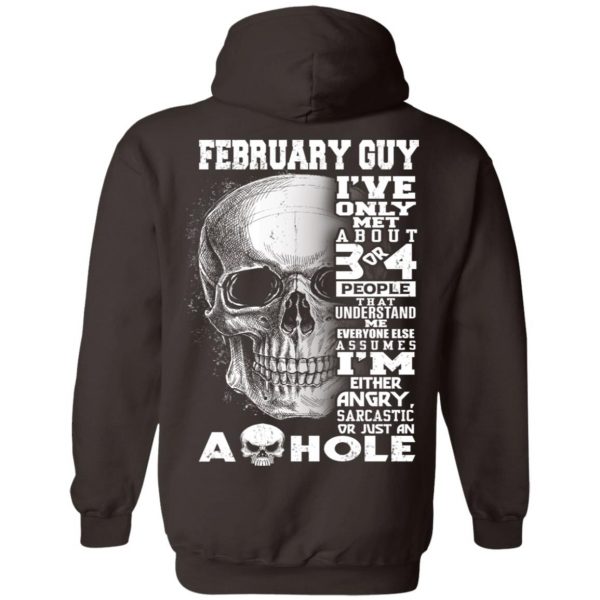 February Guy I’ve Only Met About 3 Or 4 People T-Shirts, Hoodie, Tank Apparel 13