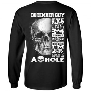 December Guy I've Only Met About 3 Or 4 People T-Shirts, Hoodie, Tank 18
