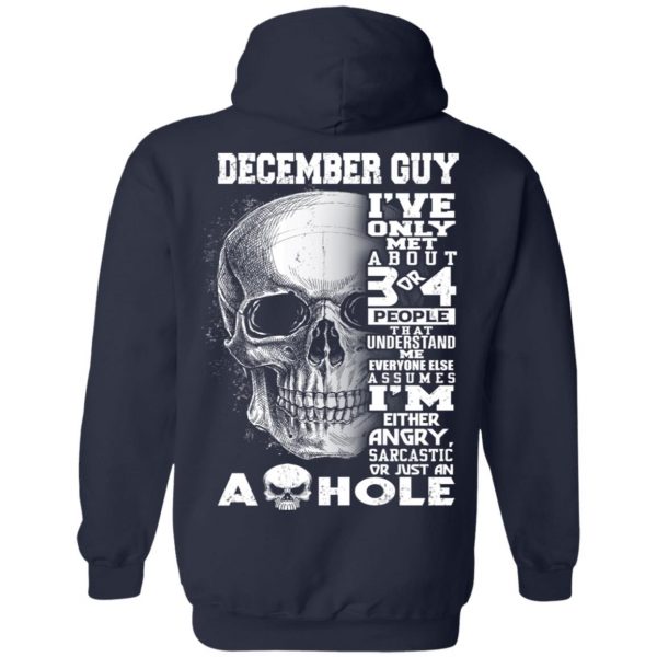 December Guy I’ve Only Met About 3 Or 4 People T-Shirts, Hoodie, Tank Apparel 12