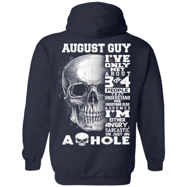 August Guy I’ve Only Met About 3 Or 4 People T-Shirts, Hoodie, Tank Apparel 12