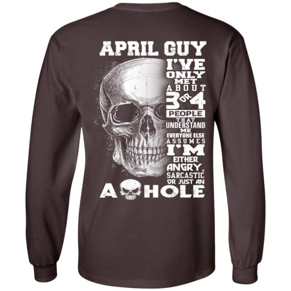 April Guy I’ve Only Met About 3 Or 4 People T-Shirts, Hoodie, Tank Apparel 8