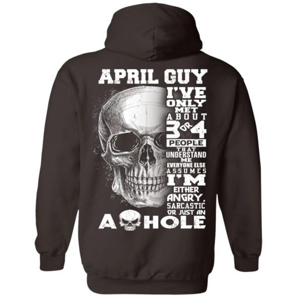 April Guy I’ve Only Met About 3 Or 4 People T-Shirts, Hoodie, Tank Apparel 13