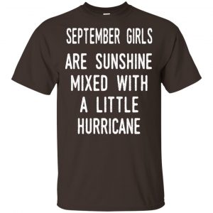 September Girls Are Sunshine Mixed With A Little Hurricane T-Shirts, Hoodie, Tank Apparel 2