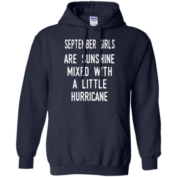 September Girls Are Sunshine Mixed With A Little Hurricane T-Shirts, Hoodie, Tank Apparel 8