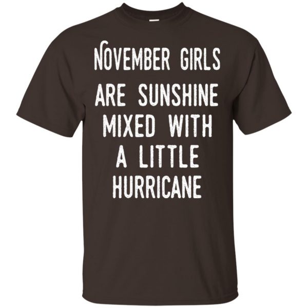November Girls Are Sunshine Mixed With A Little Hurricane T-Shirts, Hoodie, Tank Apparel 4