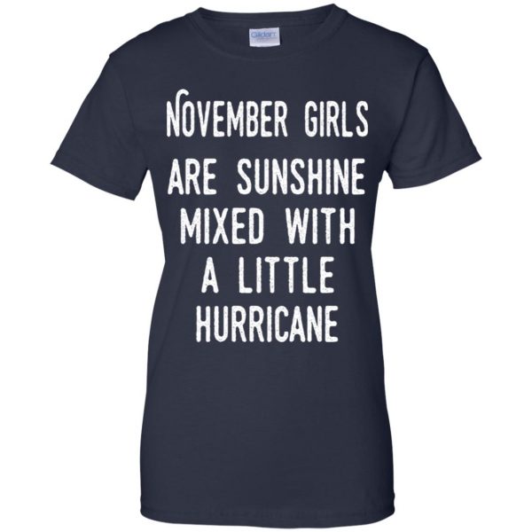 November Girls Are Sunshine Mixed With A Little Hurricane T-Shirts, Hoodie, Tank Apparel 13