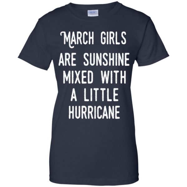 March Girls Are Sunshine Mixed With A Little Hurricane T-Shirts, Hoodie, Tank Apparel 13