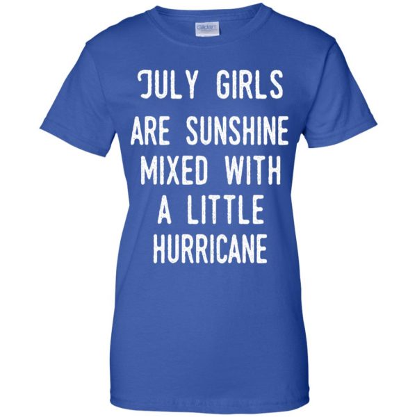 July Girls Are Sunshine Mixed With A Little Hurricane T-Shirts, Hoodie, Tank Apparel 14