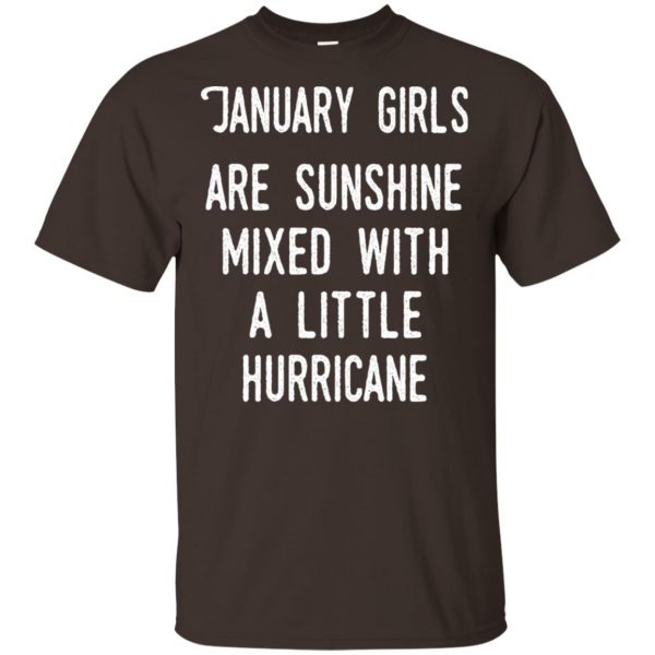 January Girls Are Sunshine Mixed With A Little Hurricane T-Shirts, Hoodie, Tank Apparel 4