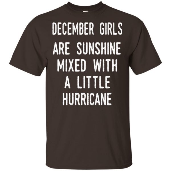 December Girls Are Sunshine Mixed With A Little Hurricane T-Shirts, Hoodie, Tank Apparel 4