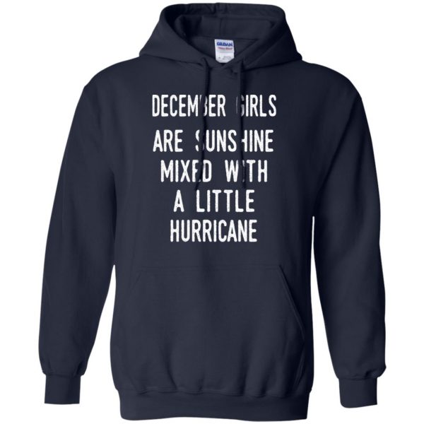 December Girls Are Sunshine Mixed With A Little Hurricane T-Shirts, Hoodie, Tank Apparel 8