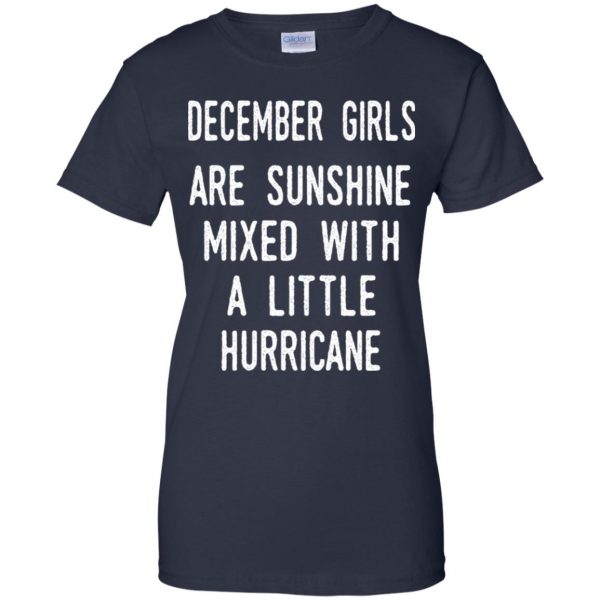 December Girls Are Sunshine Mixed With A Little Hurricane T-Shirts, Hoodie, Tank Apparel 13