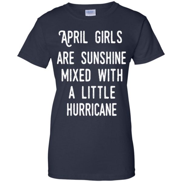 April Girls Are Sunshine Mixed With A Little Hurricane T-Shirts, Hoodie, Tank Apparel 13