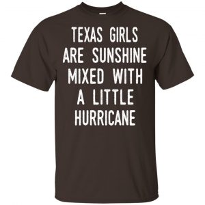 Texas Girls Are Sunshine Mixed With A Little Hurricane T-Shirts, Hoodie, Tank Apparel 2