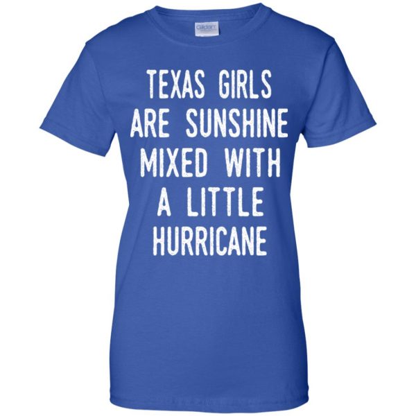 Texas Girls Are Sunshine Mixed With A Little Hurricane T-Shirts, Hoodie, Tank Apparel 14