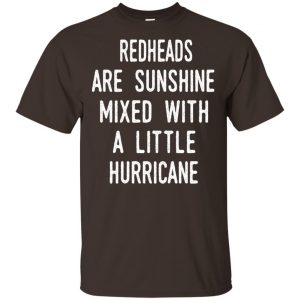 Redhead Girls Are Sunshine Mixed With A Little Hurricane T-Shirts, Hoodie, Tank Apparel 2