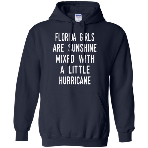 Florida Girls Are Sunshine Mixed With A Little Hurricane T-Shirts, Hoodie, Tank Apparel 8