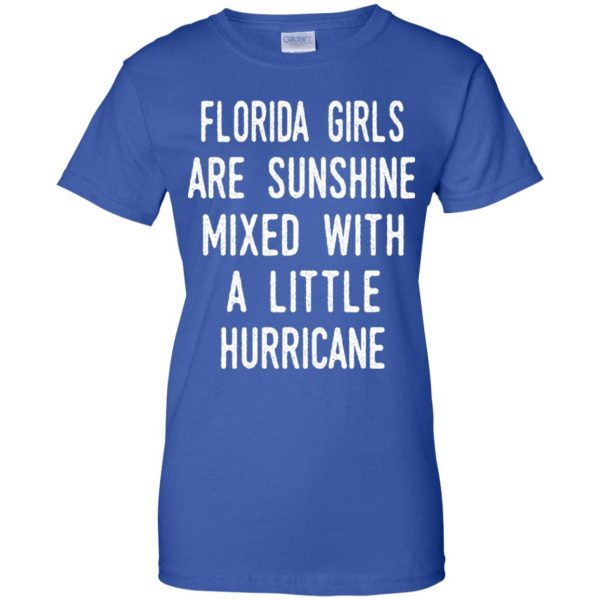 Florida Girls Are Sunshine Mixed With A Little Hurricane T-Shirts, Hoodie, Tank Apparel 14