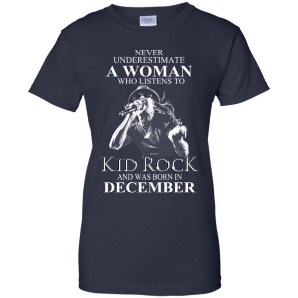 A Woman Who Listens To Kid Rock And Was Born In December T-Shirts, Hoodie, Tank Apparel 13