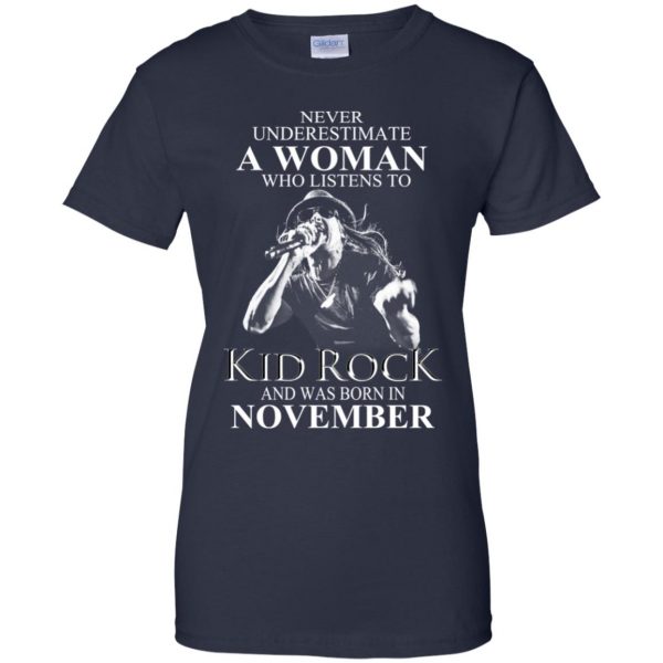 A Woman Who Listens To Kid Rock And Was Born In November T-Shirts, Hoodie, Tank Apparel 13