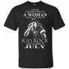 A Woman Who Listens To Kid Rock And Was Born In August T-Shirts, Hoodie, Tank Apparel