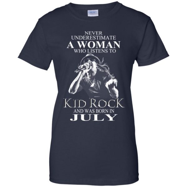 A Woman Who Listens To Kid Rock And Was Born In July T-Shirts, Hoodie, Tank Apparel 13