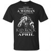 A Woman Who Listens To Kid Rock And Was Born In May T-Shirts, Hoodie, Tank Apparel