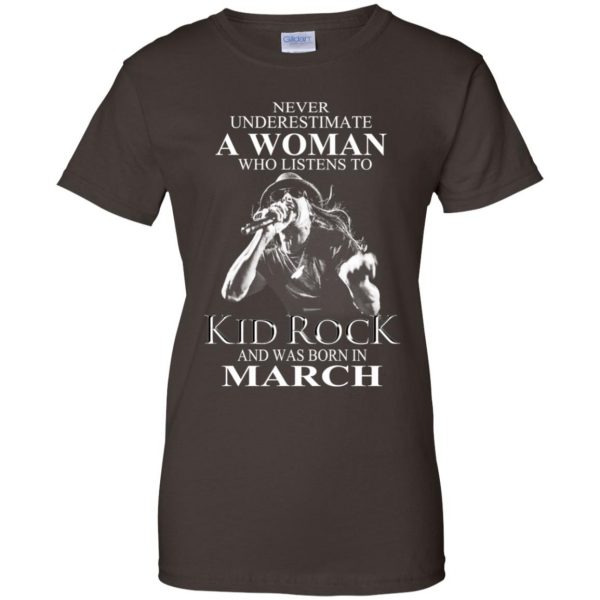 A Woman Who Listens To Kid Rock And Was Born In March T-Shirts, Hoodie, Tank Apparel 12