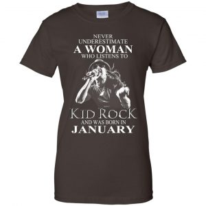 A Woman Who Listens To Kid Rock And Was Born In January T-Shirts, Hoodie, Tank 23