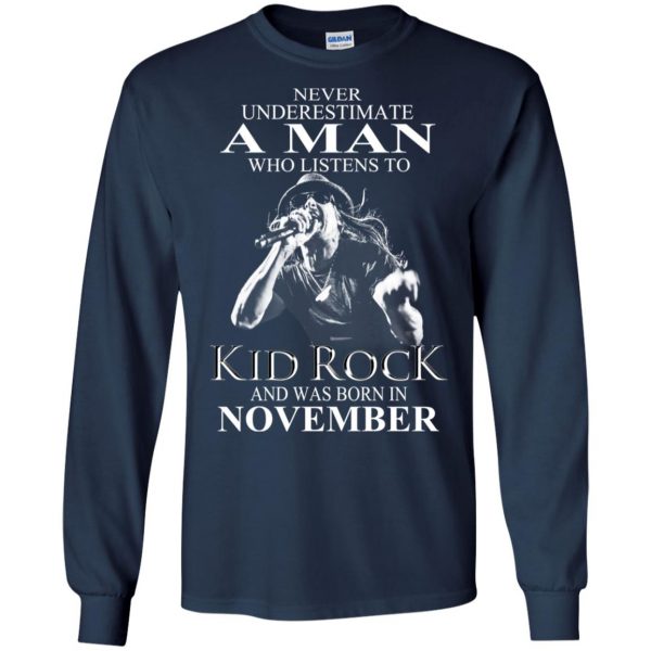 A Man Who Listens To Kid Rock And Was Born In November T-Shirts, Hoodie, Tank Apparel 8