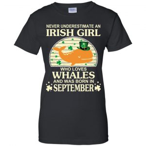 An Irish Girl Who Loves Whales And Was Born In September T-Shirts, Hoodie, Tank 22