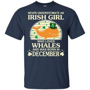 An Irish Girl Who Loves Whales And Was Born In December T-Shirts, Hoodie, Tank 17