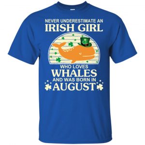 An Irish Girl Who Loves Whales And Was Born In August T-Shirts, Hoodie, Tank 16