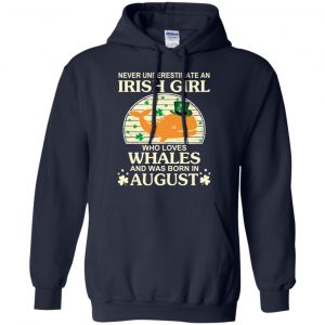An Irish Girl Who Loves Whales And Was Born In August T-Shirts, Hoodie, Tank 19
