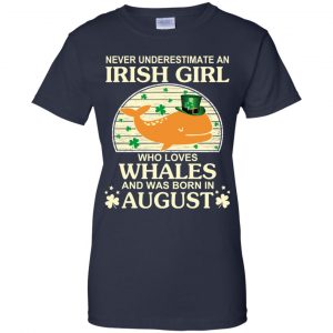An Irish Girl Who Loves Whales And Was Born In August T-Shirts, Hoodie, Tank 24