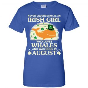 An Irish Girl Who Loves Whales And Was Born In August T-Shirts, Hoodie, Tank 25