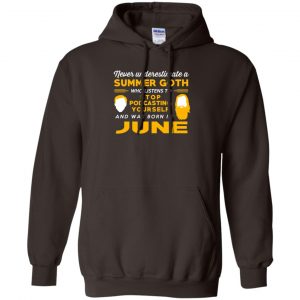 A Summer Goth Who Listens To Stop Podcasting Yourself And Was Born In June T-Shirts, Hoodie, Tank 20