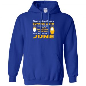 A Summer Goth Who Listens To Stop Podcasting Yourself And Was Born In June T-Shirts, Hoodie, Tank 21