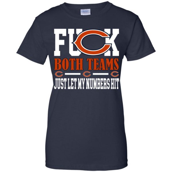 Fuck Both Teams Just Let My Numbers Hit Chicago Bears T-Shirts, Hoodie, Tank Apparel 13