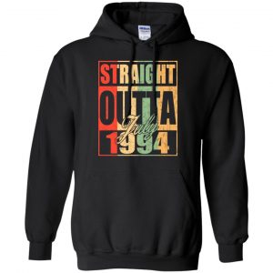 Vintage Straight Outta July 1994 Birthday T-Shirts, Hoodie, Tank 18