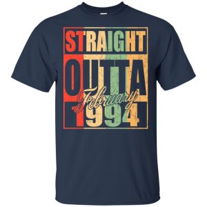 Vintage Straight Outta February 1994 Birthday T-Shirts, Hoodie, Tank 17
