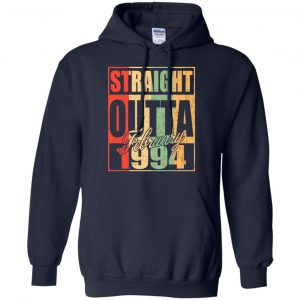 Vintage Straight Outta February 1994 Birthday T-Shirts, Hoodie, Tank 19